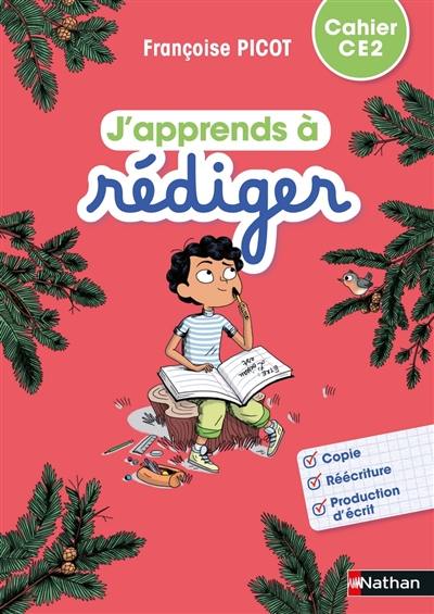 J'apprends à rédiger, cahier CE2