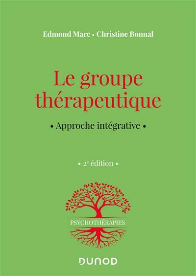 Le groupe thérapeutique : approche intégrative