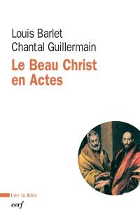 Le beau Christ en Actes