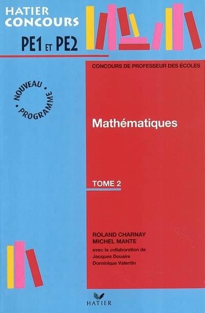 Mathématiques, PE1-PE2. Vol. 2