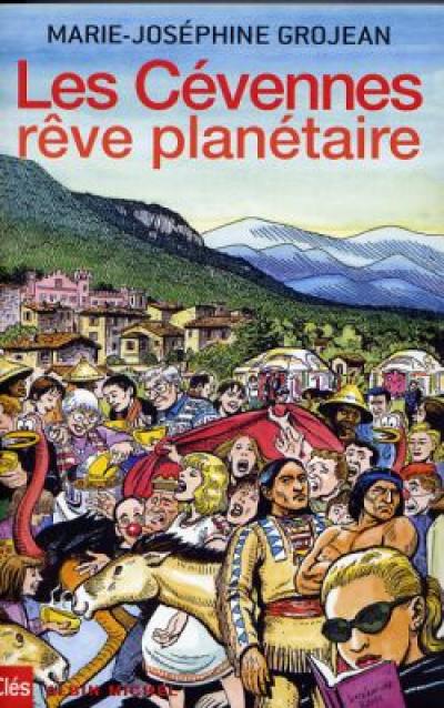 Les Cévennes, rêve planétaire