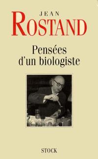 Pensées d'un biologiste