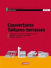 Couvertures, toitures-terrasses : conception, réalisation, pathologie, contentieux