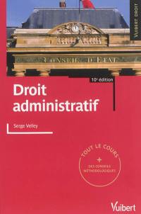 Droit administratif : tout le cours + des conseils méthodologiques