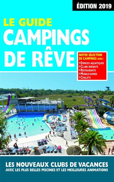 Le guide campings de rêve : les nouveaux clubs de vacances avec les plus belles piscines et les meilleures animations