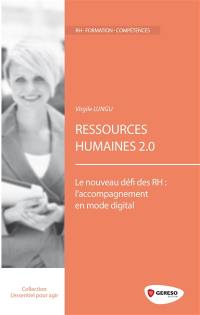 Ressources humaines 2.0 : le nouveau défi des RH : l'accompagnement en mode digital