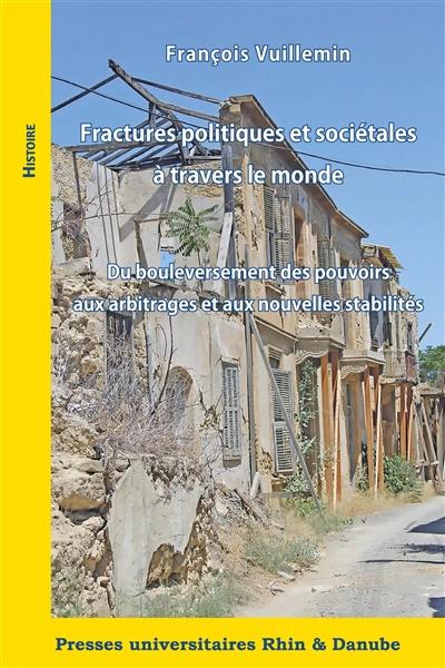 Fractures politiques et sociétales à travers le monde : du bouleversement des pouvoirs aux arbitrages et aux nouvelles stabilités