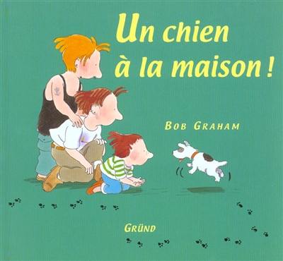 Un chien à la maison !