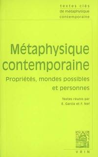 Métaphysique contemporaine : propriétés, mondes possibles et personnes