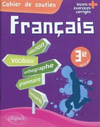 Français 3e, 14-15 ans : leçons + exercices corrigés