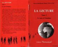 La Lecture. Vol. 3. Le Sens et l'émotion