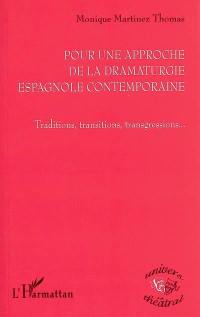 Pour une approche de la dramaturgie espagnole contemporaine : traditions, transitions, transgressions