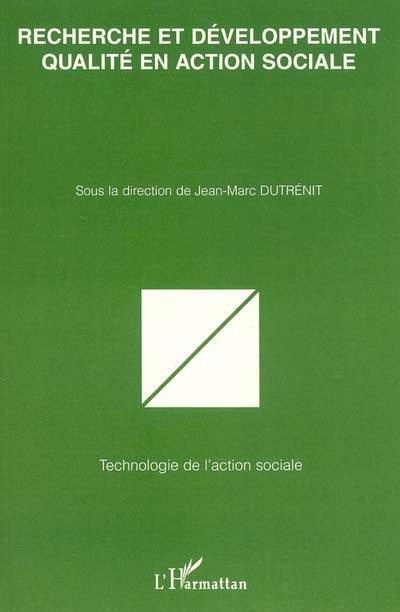 Recherche et développement qualité en action sociale : actes des colloques, septembre 2002, octobre 2003, Université de Lille 3