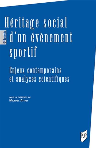 Héritage social d'un événement sportif : enjeux contemporains et analyses scientifiques