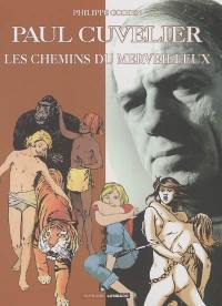 Cuvelier : les chemins du merveilleux