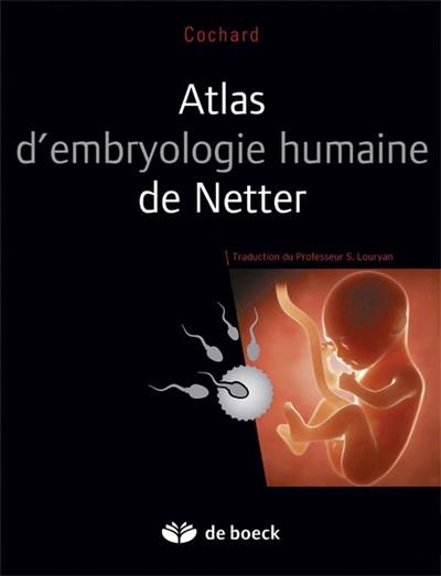 Atlas d'embryologie humaine de Netter