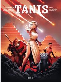 Tanis. Vol. 1. Les tombeaux d'Atlantis