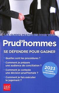 Prud'hommes : se défendre pour gagner : 2023