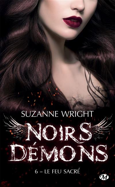 Noirs démons. Vol. 6. Le feu sacré