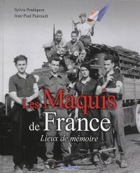 Les maquis de France : lieux de mémoire