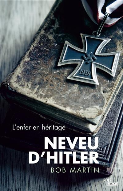 Neveu d'Hitler : l'enfer en héritage