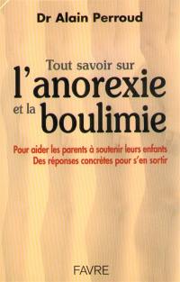 Tout savoir sur l'anorexie et la boulimie : comment aider les parents à soutenir leurs enfants