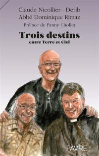 Trois destins entre terre et ciel