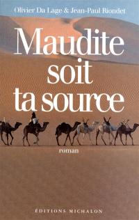 Maudite soit ta source