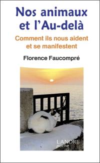 Nos animaux et l'au-delà : comment ils nous aident et se manifestent