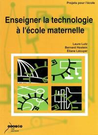 Enseigner la technologie à l'école maternelle