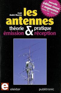 Les antennes : théorie & pratique, émission & réception