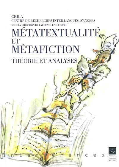 Métatextualité et métafiction : théorie et analyses