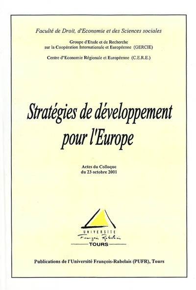 Stratégies de développement pour l'Europe : actes du colloque du 23 octobre 2001