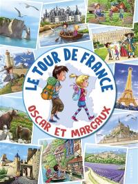 Les voyages d'Oscar et Margaux. Le tour de France, Oscar et Margaux Les voyages d'Oscar et Margaux. Le tour de France, Oscar et Margaux