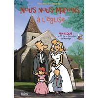 Nous nous marions à l'église : une catéchèse en profondeur