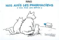 Nos amis les pharmaciens (vus par les bêtes)