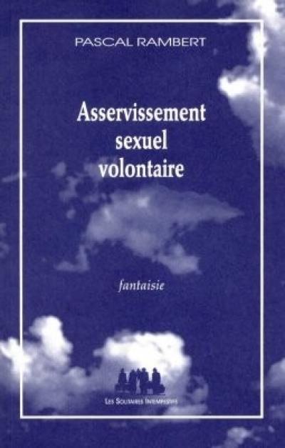 Asservissement sexuel volontaire