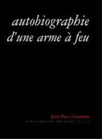 Autobiographie d'une arme à feu