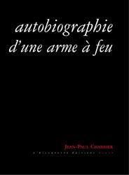 Autobiographie d'une arme à feu