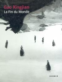 Gao Xingjian, la fin du monde