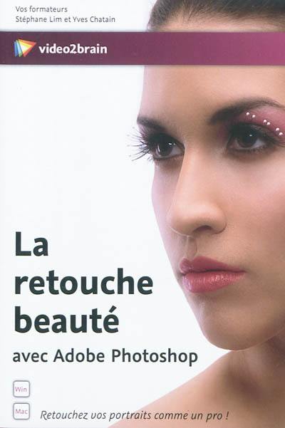 La retouche beauté avec Adobe Photoshop