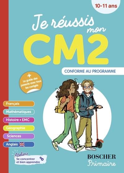 Je réussis mon CM2 : 10-11 ans : conforme au programme