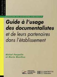 Guide à l'usage des documentalistes : et de leurs partenaires dans l'établissement