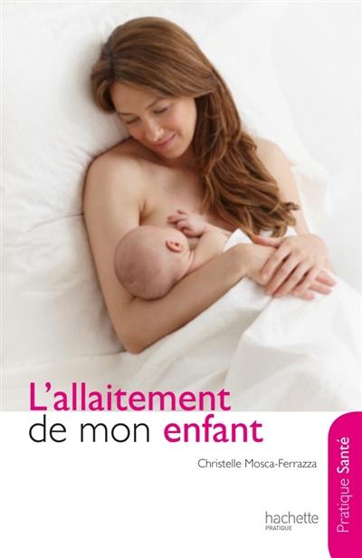 L'allaitement de mon enfant