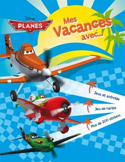 Mes vacances avec Planes