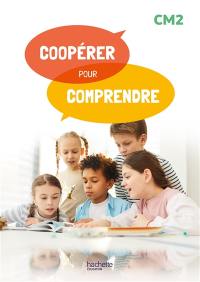 Coopérer pour comprendre CM2 : guide ressources