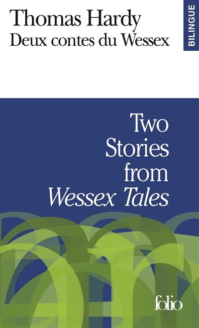 Deux contes du Wessex. Two stories from Wessex Tales