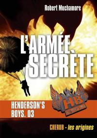 HB Henderson's boys. Vol. 3. L'armée secrète