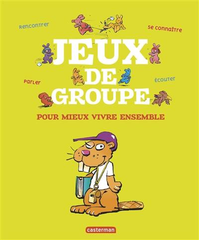 Jeux de groupe : pour mieux vivre ensemble