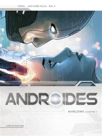 Androïdes. Vol. 11. Marlowe. Vol. 1